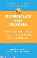 Experience Over Degrees The Blueprint to Get You the Job Your Degree Doesn’t