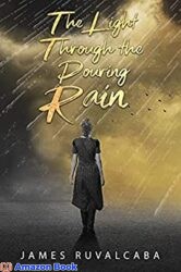 The Light Through The Pouring Rain