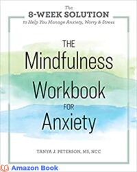The Mindfulness Workbook for Anxiety
