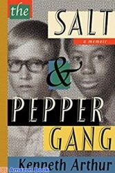 The Salt & Pepper Gang a memoir