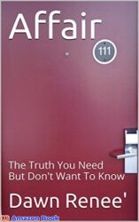 Affair The Truth You Need But Don't Want To Know