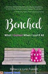 BENCHED What I Gained When I Lost It All