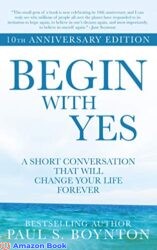 Begin with Yes 10th Anniversary Edition