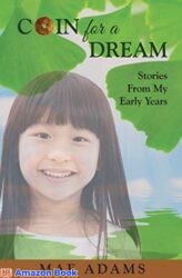 Coin for a Dream Stories from My Early Years