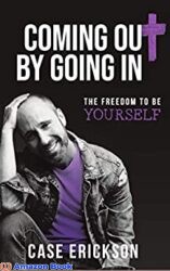Coming Out by Going In The Freedom to be Yourself