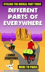 Different Parts of Everywhere Cycling the World Part Three Mori to Paris