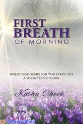 First Breath of Morning Where God Waits for You Every Day
