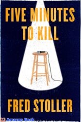 Five Minutes to Kill How the HBO Young Comedians Special Changed the Lives of 1989 s Funniest Comics (Kindle Single)