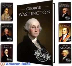 Founding Fathers of America George Washington Alexander Hamilton John Jay John Adams Benjamin Franklin James Madison Thomas Jefferson (7-Books