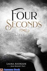 Four Seconds A Memoir