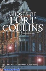 Ghosts of Fort Collins (Haunted America)