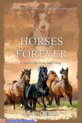 Horses Forever A Sequel to The Horses Know Trilogy