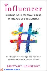 Influencer Building Your Personal Brand in the Age of Social Media