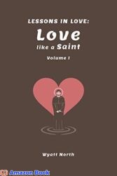 Lessons in Love Love like a Saint