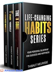 Life-Changing Habits Series Your Personal Blueprint for Success and Happiness (Books 4-6) (The Life-Changing Habits Series Book 2)