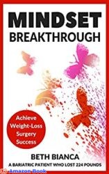 Mindset Breakthrough Achieve Weight-Loss Surgery Success