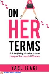 On Her Terms 22 lnspiring Stories about Unique Successful Women