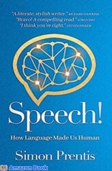 SPEECH How Language Made Us Human