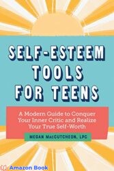 Self Esteem Tools for Teens A Modern Guide to Conquer Your Inner Critic and Realize Your True Self Worth