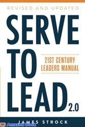 Serve to Lead 21st Century Leaders Manual