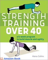 Strength Training Over 40 A 6-Week Program to Build Muscle and Agility