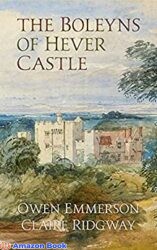 The Boleyns of Hever Castle