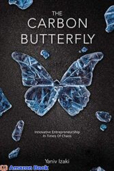 The Carbon Butterfly Innovative Entrepreneurship In Times Of Chaos