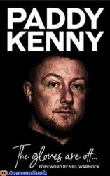 The Gloves Are Off My story by Paddy Kenny