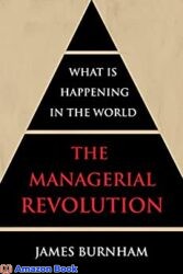The Managerial Revolution What is Happening in the World
