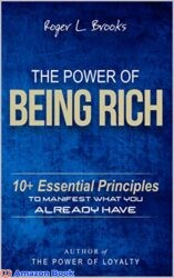 The Power of Being Rich 10 Essential Principles to Manifest What You Already Have