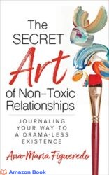 The Secret Art of Non-Toxic Relationships Journaling Your Way to a Drama-Less Existence