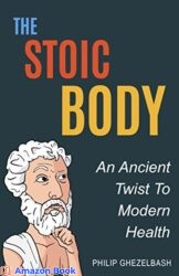 The Stoic Body An Ancient Twist To Modern Health