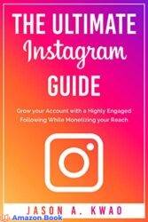 The Ultimate Instagram Guide