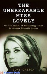 The Unbreakable Miss Lovely How the Church of Scientology tried to destroy Paulette Cooper