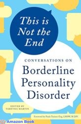 This is Not the End Conversations on Borderline Personality Disorder