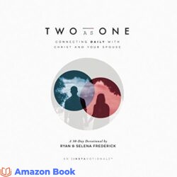 Two as One Connecting Daily with Christ and Your Spouse