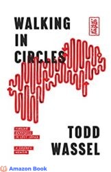 Walking in Circles Finding Happiness in Lost Japan (Round Earth Book 1)