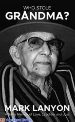 Who Stole Grandma A Son s Memoir of Love Laughter Loss