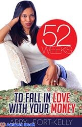 52 Weeks to Fall In Love With Your Money
