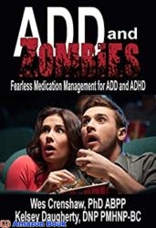 ADD and Zombies Fearless Medication Management for ADD and ADHD