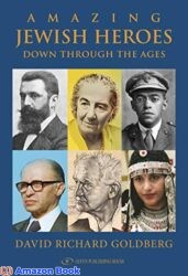 Amazing Jewish Heroes Down Through The Ages