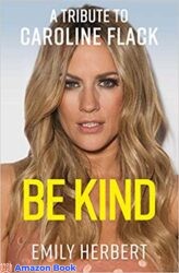 Be Kind A Tribute to Caroline Flack