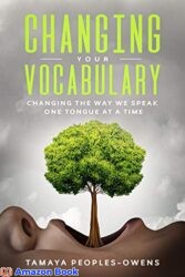 CHANGING YOUR VOCABULARY changing the way we speak one tongue at a time