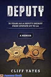 DEPUTY 35 YEARS AS A DEPUTY SHERIFF FROM UPSTATE NY TO LA