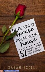 Date Your Spouse From Your House 52 Budget-Friendly Ways to Go Out While Staying In