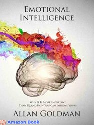 Emotional Intelligence Why It Is More Important Than IQ and How You Can Improve Yours