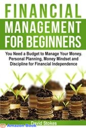 Financial Management for Beginners You Need a Budget to Manage Your Money