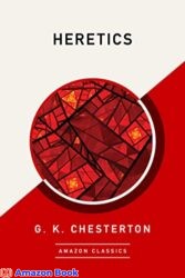Heretics (AmazonClassics Edition)