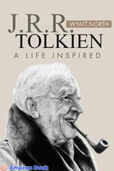J.R.R. Tolkien A Life Inspired