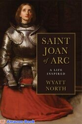Joan of Arc A Life Inspired